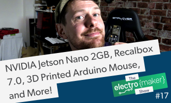 Electromaker Show Episode 17