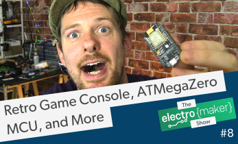 Electromaker Show Episode 8